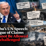 Netanyahu’s UN Speech: A Catalogue of Claims That Cannot Be Allowed to Go Unchallenged