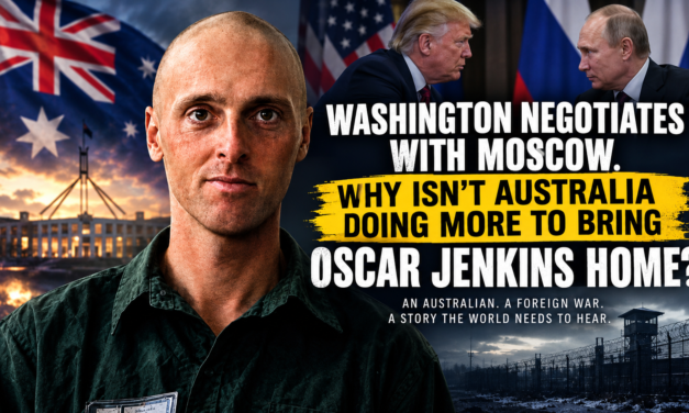 Washington Negotiates With Moscow. Why Is Australia Still Failing to Bring Oscar Jenkins Home?